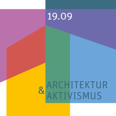Architektursymposium 2022: Architektur & Aktivismus