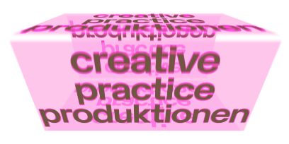 Grafik zur Diplomveranstaltung «Creative Practice Produktionen». Schwarze Schrift auf dreidimensionalem rosa Hintergrund.