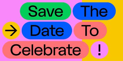 Grafik in verschiedenen Rot-, Blau und Grüntönen mit den Wörtern «Save The Date To Colebrate!» in schwarzer Farbe.